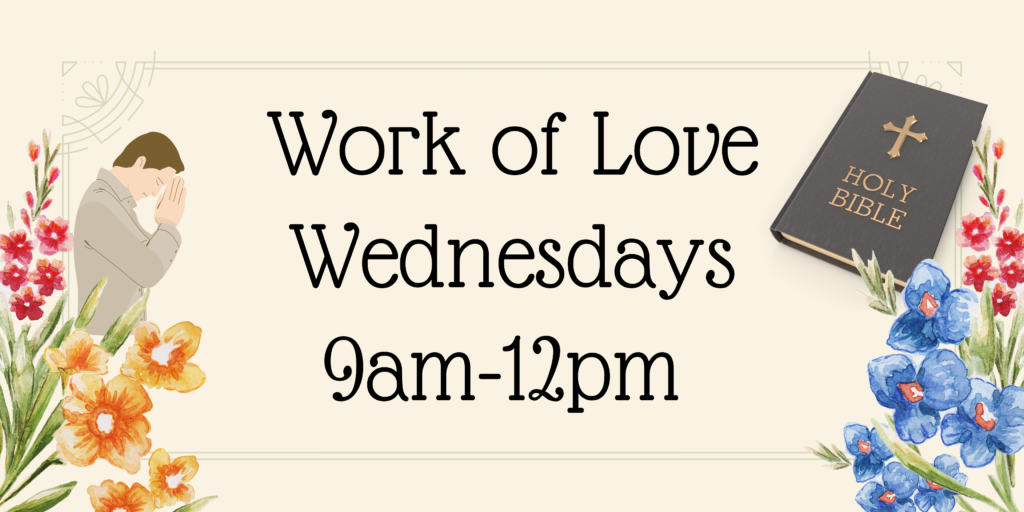 Work of Love Wednesdays